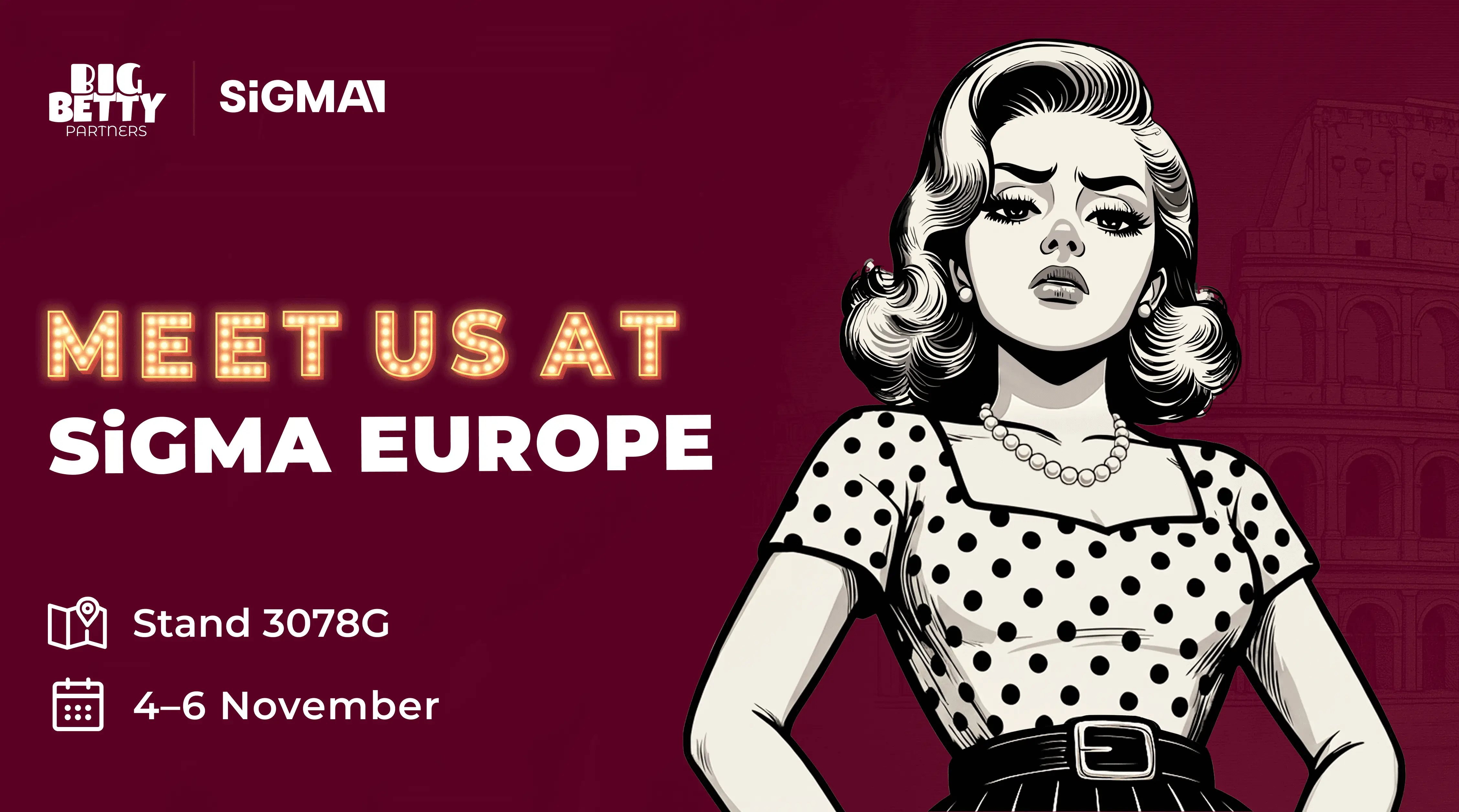 Big Betty Partners at SiGMA Rome